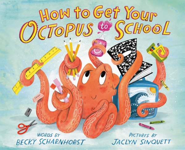 How to Get Your Otctopus to School.jpg